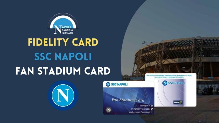 Fidelity Card SSC Napoli Fan Stadium Card A Che Serve E Come Averla