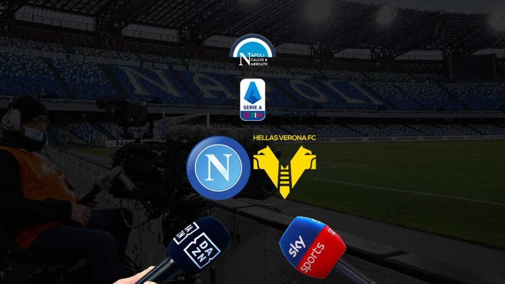 Dove Vedere Napoli Verona In Tv E Streaming Sky O Dazn