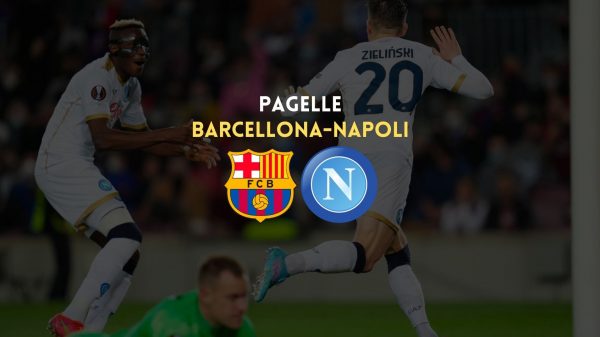 pagelle barcellona napoli voti fabian zielinski osimhen