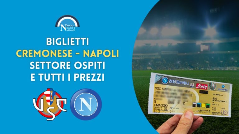 Cremonese Napoli Biglietti Prezzi E Costo Settore Ospiti