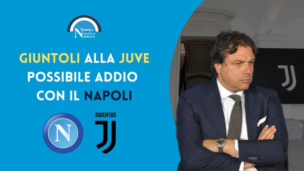 giuntoli juve napoli calciomercato