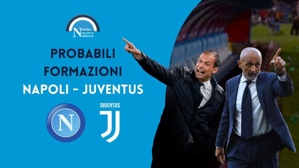 napoli juventus probabili formazioni serie a titolari spalletti allegri dubbio kim min jae chiesa