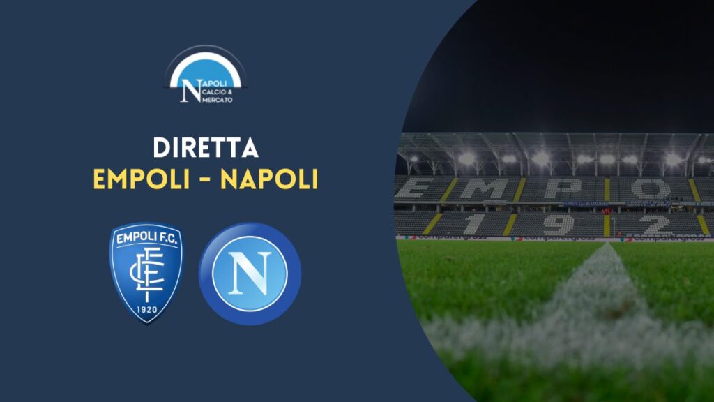 diretta empoli napoli sintesi cronaca risultato tabellino serie a live testuale