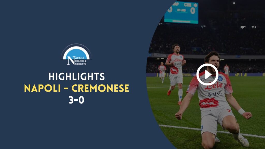 highlights napoli cremonese 3 0 gol osimhen kvaratskhelia elmas