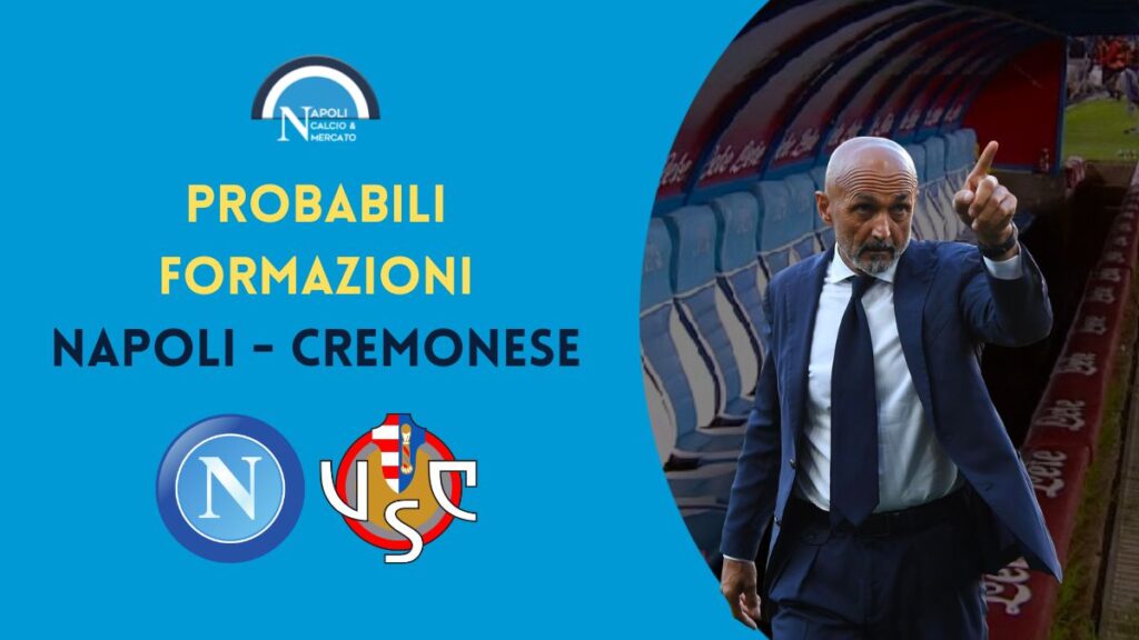 napoli cremonese probabili formazioni spalletti ballardini probabile formazione sscnapoli serie a