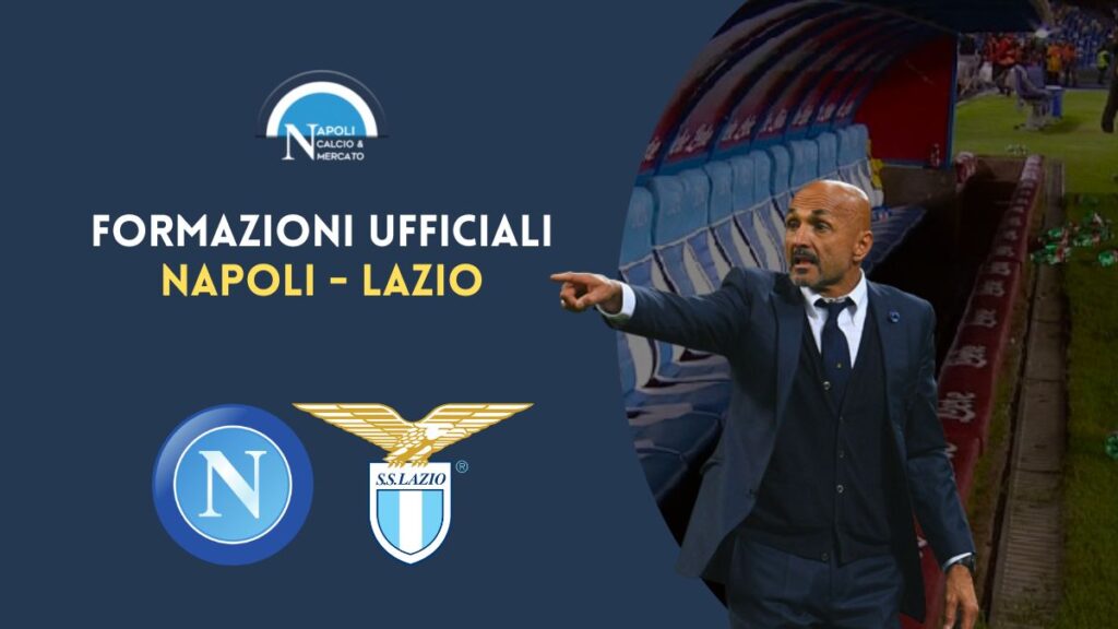 formazioni ufficiali napoli lazio serie a scelte spalletti sarri formazione titolare