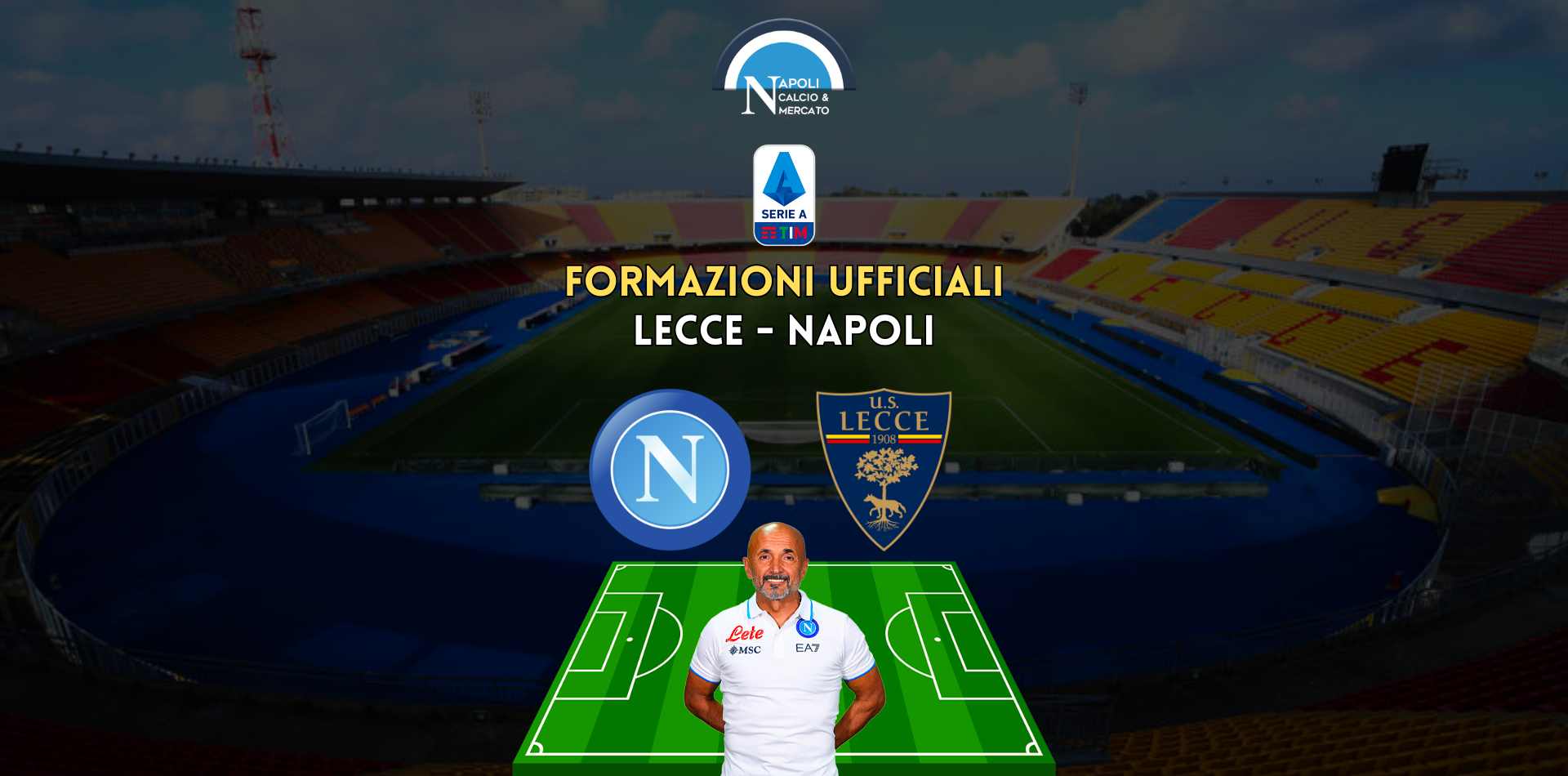 formazioni ufficiali lecce napoli serie a scelte spalletti baroni formazione titolare