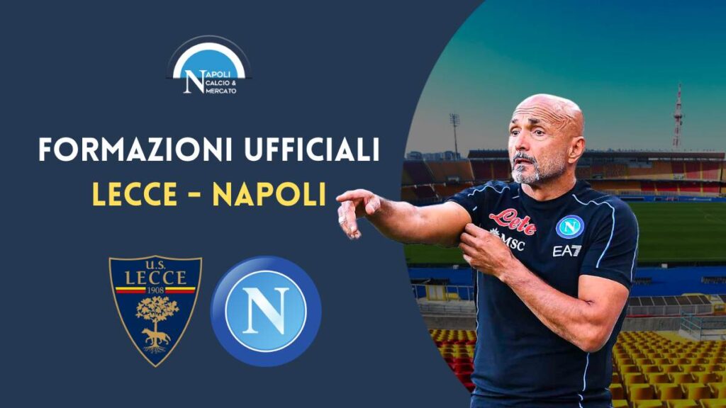 formazioni ufficiali lecce napoli serie a scelte spalletti baroni formazione titolare