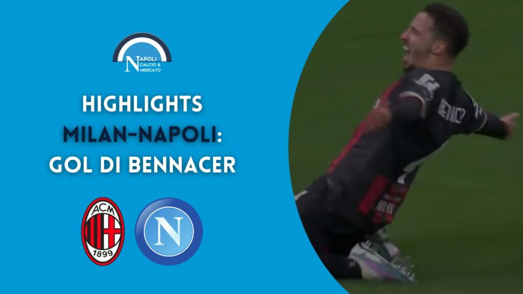 milan napoli highlights 1-0 sintesi video gol bennacer