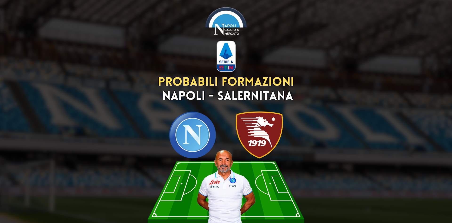 napoli salernitana probabili formazioni titolari spalletti sousa serie a