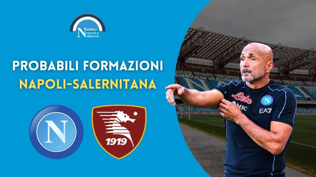 napoli salernitana probabili formazioni titolari spalletti sousa serie a